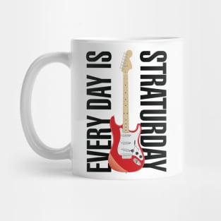 Everyday is Straturday Mug